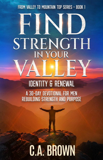 Find Strength in Your Valley - Identity & Renewal