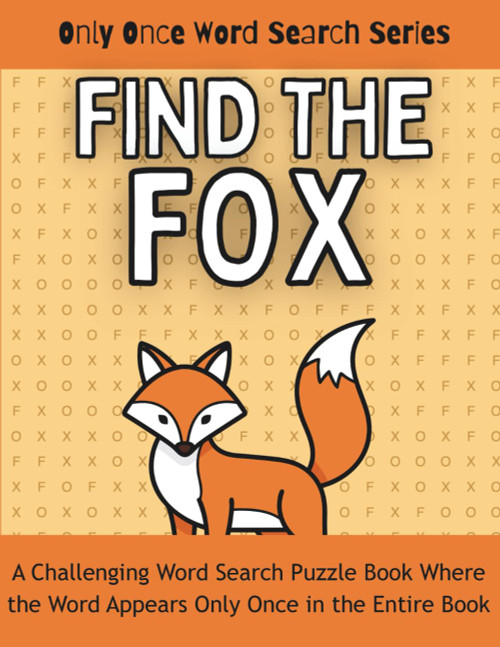 Find the FOX: A Challenging Word Search Puzzle Book Where the Word