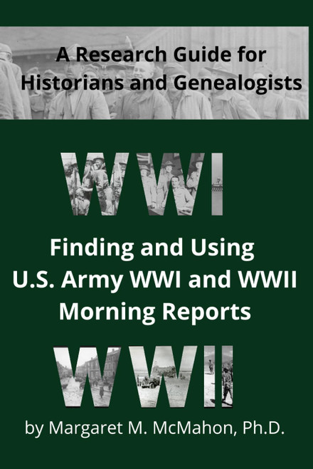 Finding and Using U.S. Army WWI and WWII Morning Reports