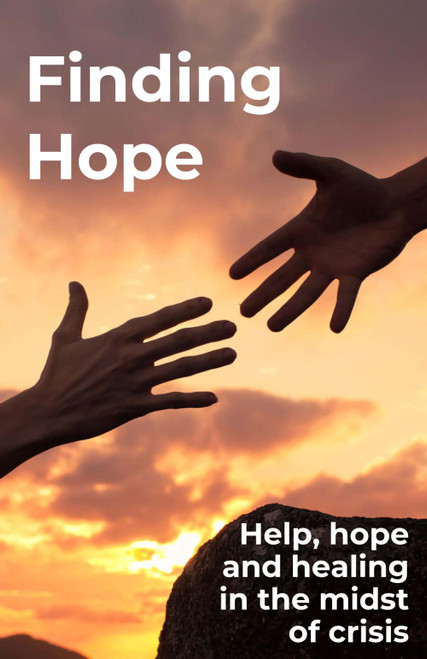 Finding Hope: Help, hope and healing in the midst of crisis