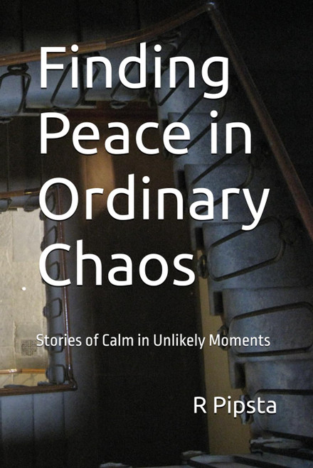 Finding Peace in Ordinary Chaos: Stories of Calm in Unlikely Moments