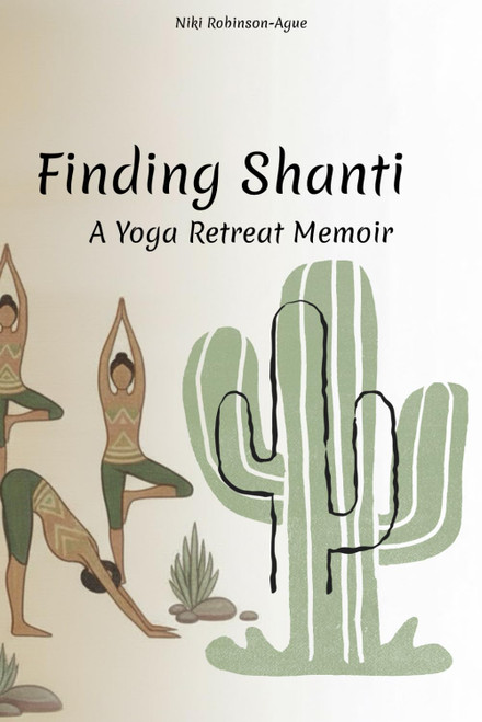 Finding Shanti: A Yoga Retreat Memoir