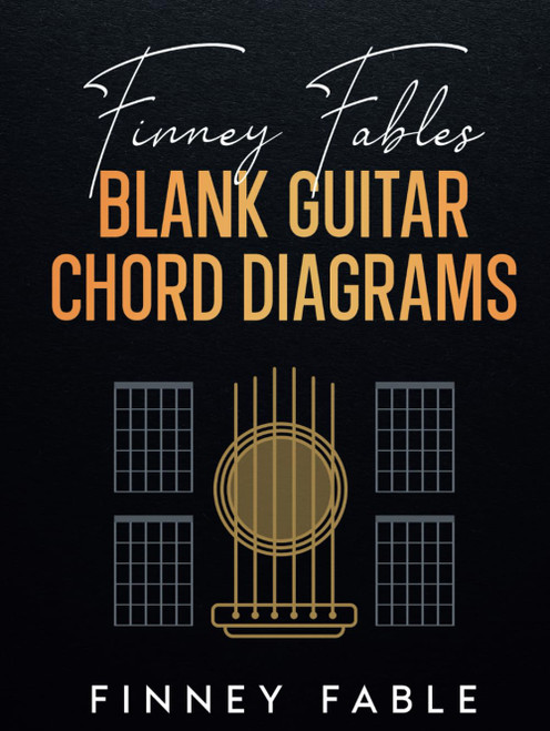 Finney Fables Blank Guitar Chord diagram Sheets: 16 Charts per page