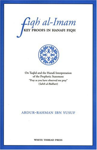 Fiqh Al-Imam: Key Proofs in Hanafi Fiqh