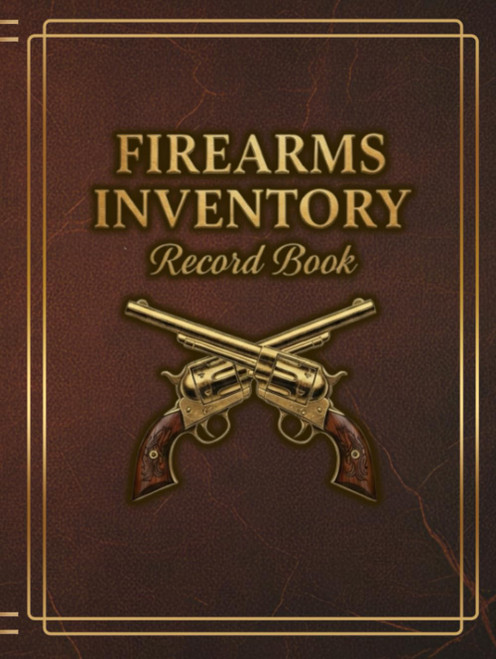 Firearms Inventory Record Book: Personal Log Book for Acquisitions