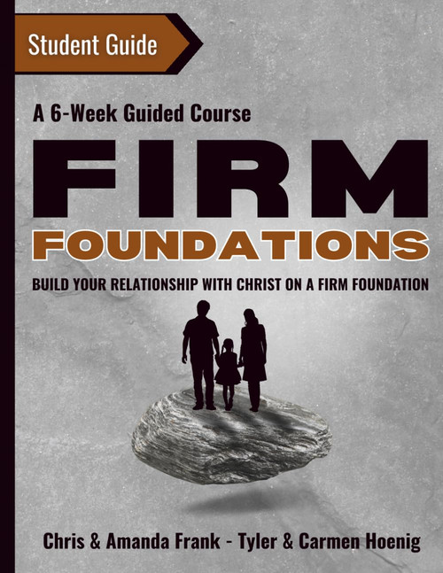 Firm Foundations Student Guide