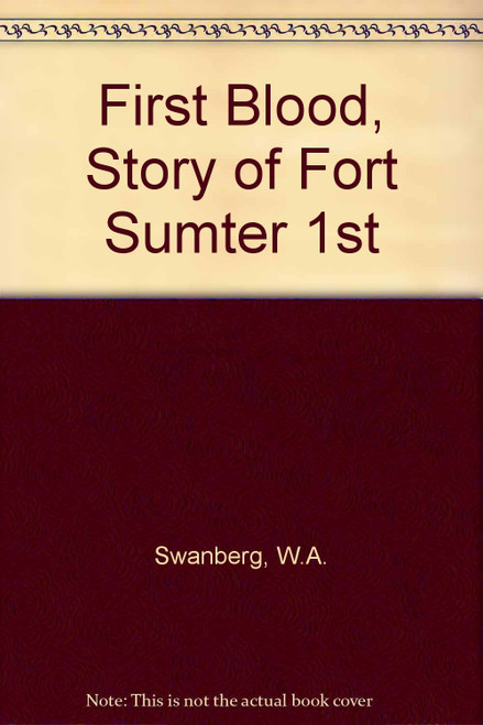 First Blood, Story of Fort Sumter 1st