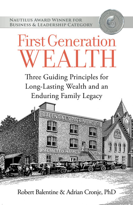 First Generation Wealth: Three Guiding Principles for Long-Lasting Wealth