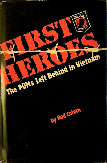 First Heroes: The Pows Left Behind in Vietnam