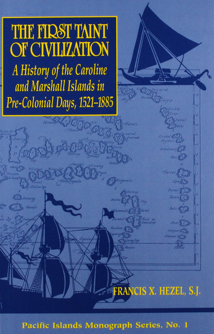 First Taint of Civilization: A History of the Caroline and Marshall