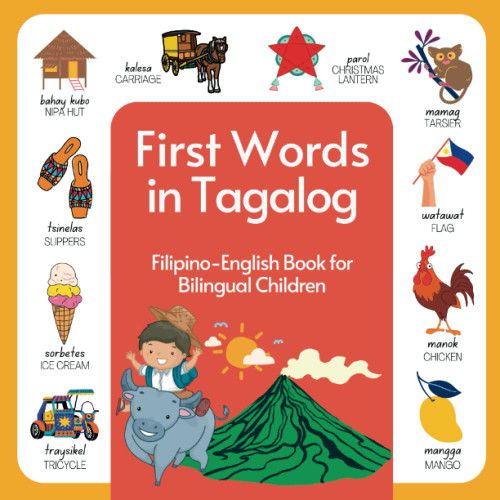 First Words in Tagalog Book: Filipino-English Book for Bilingual