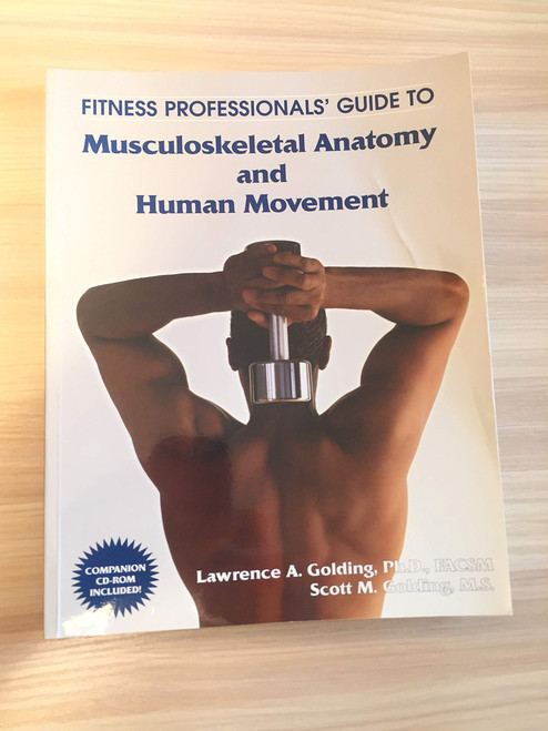 Fitness Professionals' Guide to Musculoskeletal Anatomy and Human Movement