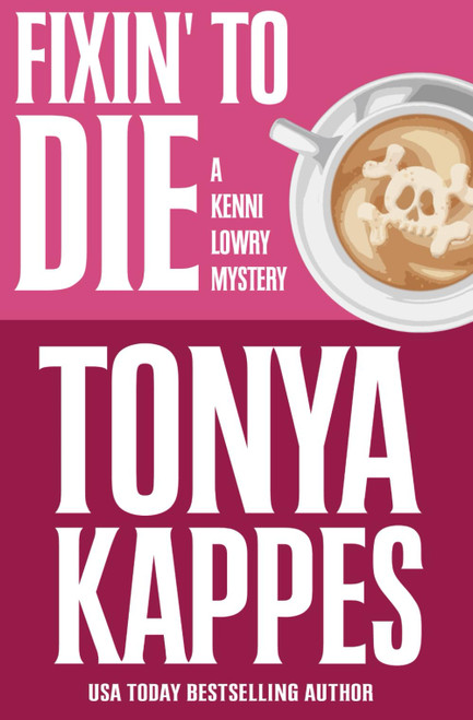 Fixin' To Die (Kenni Lowry Mystery)