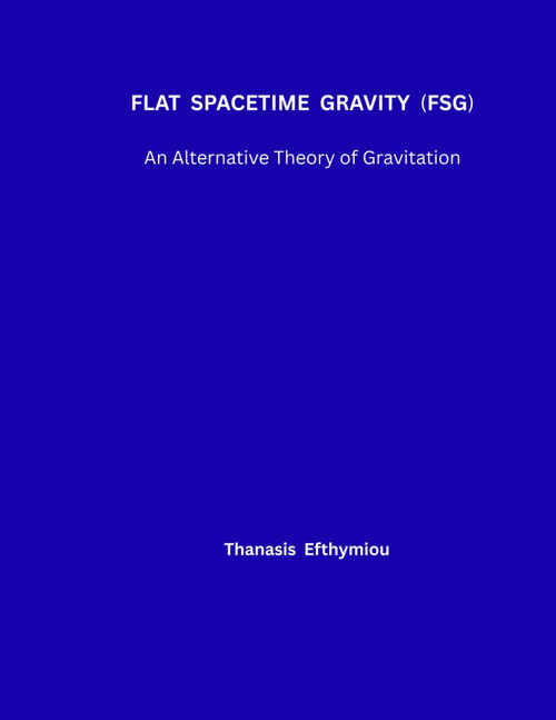 Flat Spacetime Gravity (FSG) An Alternative Theory of Gravitation