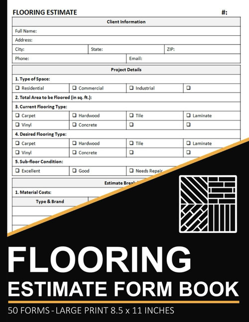 Flooring Estimate Form Book: Flooring Contractor Job Estimating Forms |