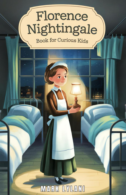 Florence Nightingale Book for Curious Kids