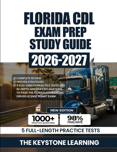 Florida CDL Exam Prep Study Guide 2026-2027: Complete Review