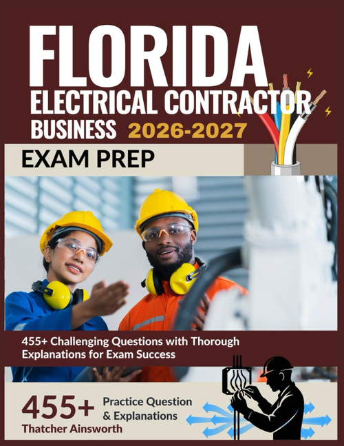 Florida Electrical Contractor Business Exam Prep 2026-2027