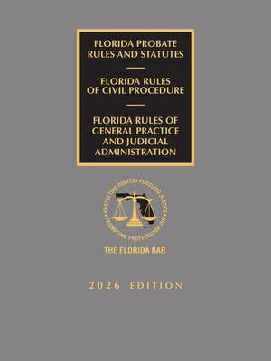 Florida Probate Rules and Statutes, Rules of Civil Procedure, and Rules