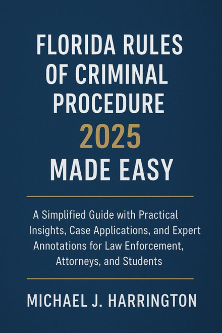 Florida Rules of Criminal Procedure 2025 Made Easy