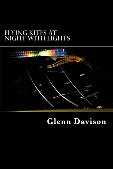 Flying Kites at Night with Lights