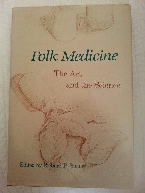 Folk Medicine: The Art and the Science
