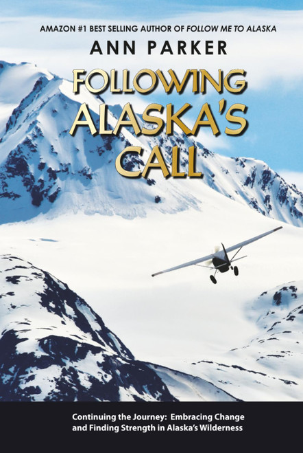 Following Alaska's Call: Continuing the Journey: Embracing Change and