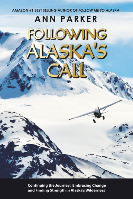 Following Alaska's Call: Continuing the Journey: Embracing Change and