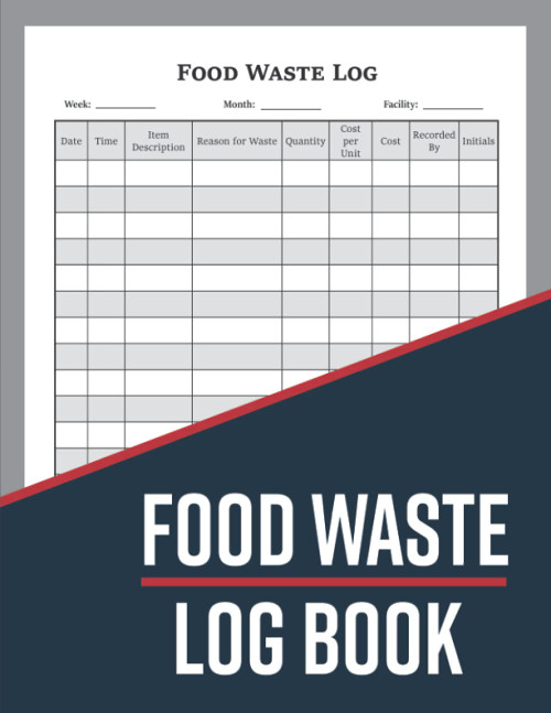 Food Waste Log Book: Kitchen Log Book | Food Hygiene Record Book | Food
