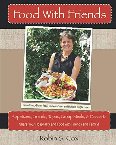 Food With Friends: Delicious Grain-Free