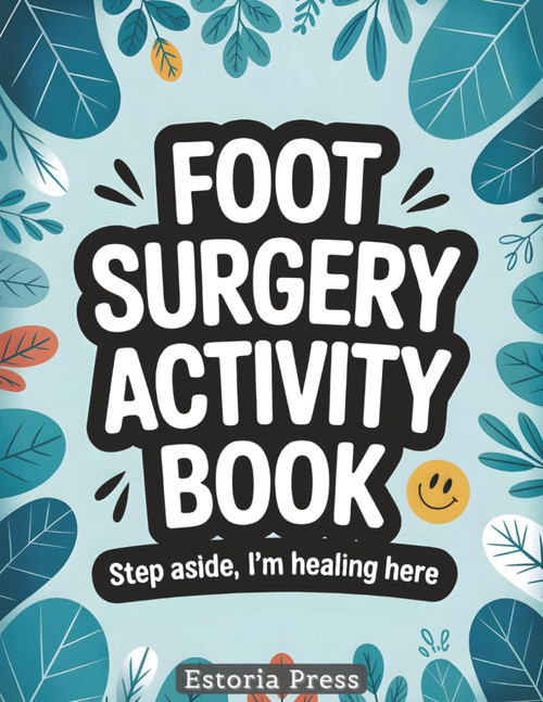 Foot Surgery Activity Book: A Funny Large Print Activity Book for Bunion