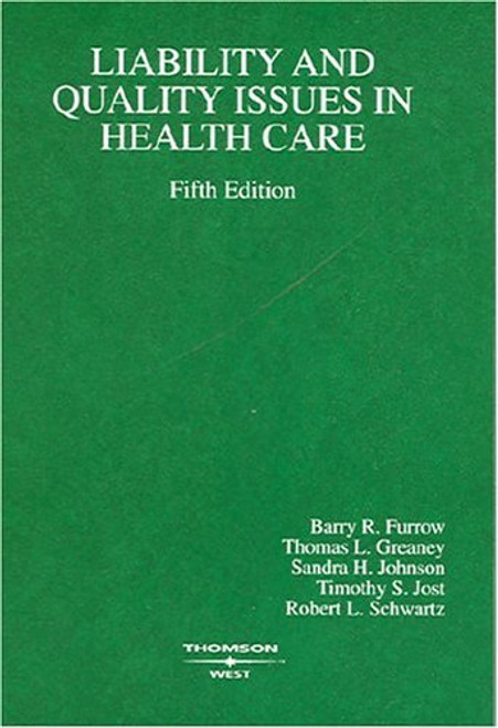 Liability And Quality Issues In Health Care