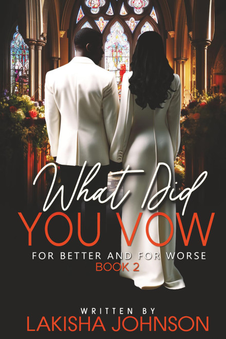 For Better and For Worse: What Did You Vow?