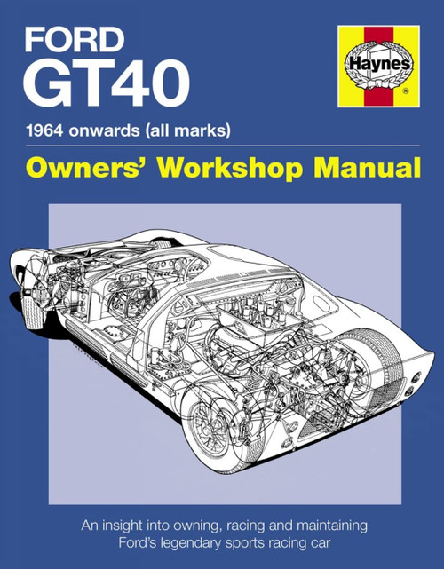 Ford GT40 Manual: An Insight into Owning