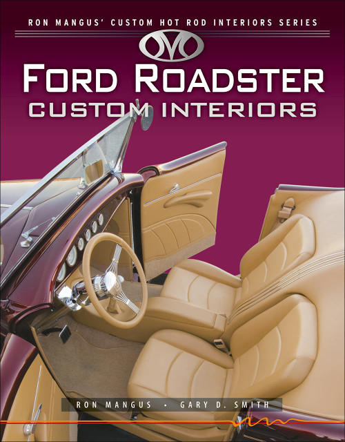 Ford Roadster Custom Interiors (Ron Mangus' Custom Hot Rod Interiors)