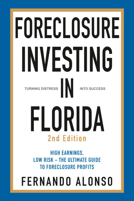Foreclosure Investing in Florida: Turning Distress into Success