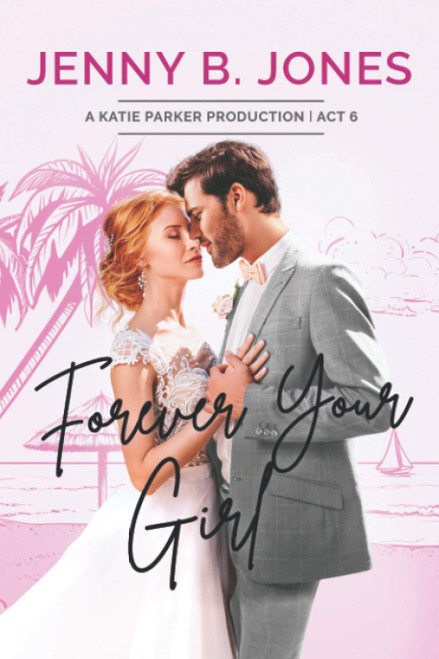 Forever Your Girl: A Sweet Romantic Comedy