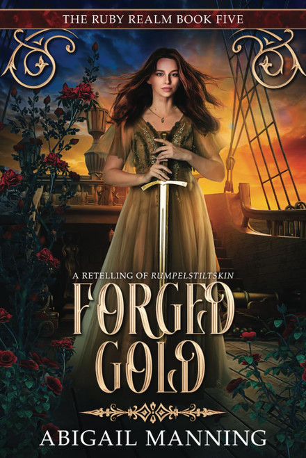 Forged Gold: A Retelling of Rumpelstiltskin (The Ruby Realm)