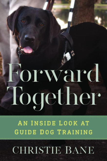 Forward Together: An Inside Look at Guide Dog Training