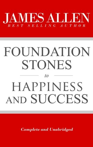 Foundation Stones to Happiness and Success
