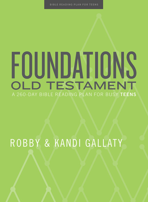 Foundations: Old Testament - Teen Devotional: A 260-Day Bible Reading