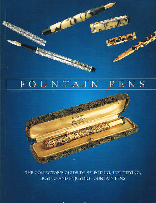 Fountain Pens: The Collector's Guide to Selecting