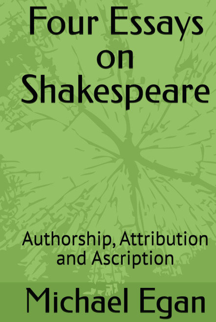 Four Essays on Shakespeare: Authorship, Attribution and Ascription