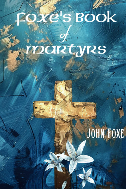 Foxe's Book of Martyrs