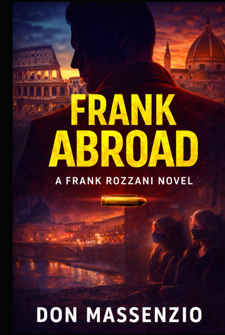 Frank Abroad: A Frank Rozzani Novel