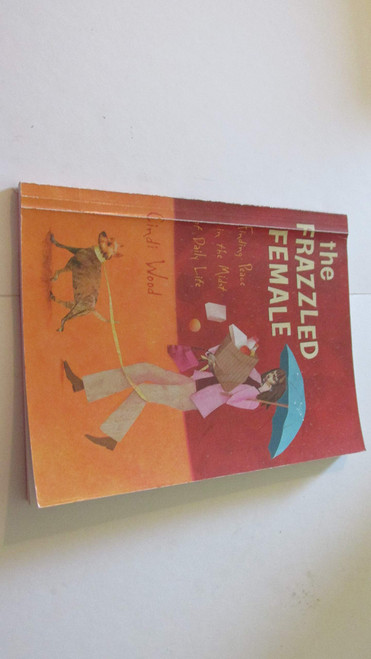 Frazzled Female: Finding Peace in the Midst of Daily Life