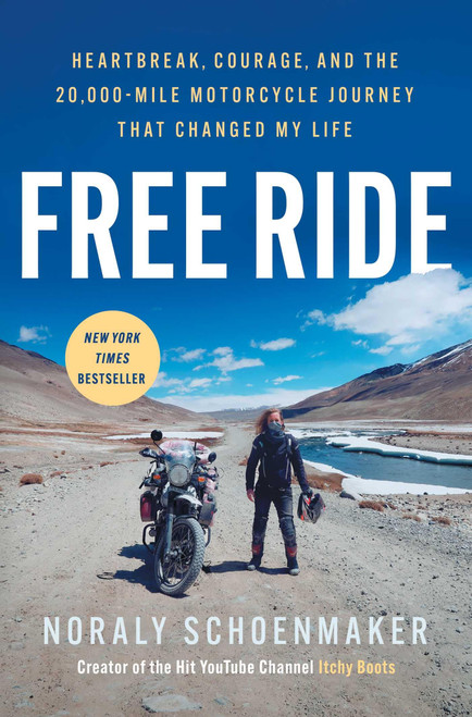 Free Ride: Heartbreak, Courage, and the 20,000-Mile Motorcycle Journey