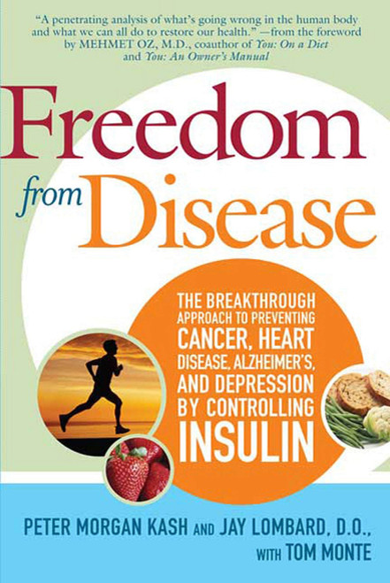 Freedom from Disease: The Breakthrough Approach to Preventing Cancer