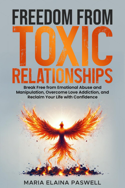 Freedom From Toxic Relationships
