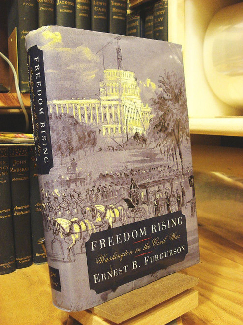 Freedom Rising: Washington in the Civil War